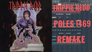 Poles1469  Trippie Redd amp 6ix9ine FL Studio Remake [upl. by Anertac470]