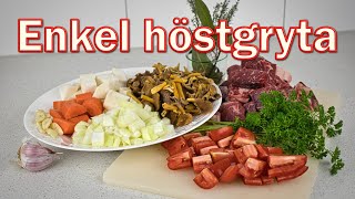 Höstgryta  en enkel gryta med oxkött och svamp men som går att göra på annat kött också [upl. by Ardnaek]