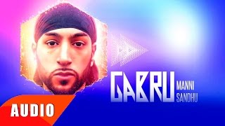 Gabru  Full Audio Song   Manni Sandhu  Sukhwinder Panchhi  Punjabi Song  Speed Records [upl. by Aryl]