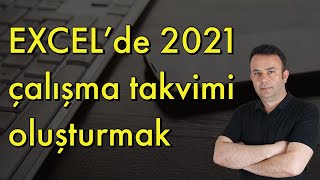 Excel 2021 Çalışma Takvimini Oluşturma ve iş günlerini sayma  698video  Ömer BAĞCI [upl. by Mimajneb]