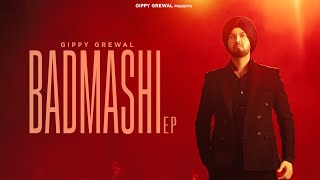 Badmashi  EP Jukebox  Gippy Grewal  Latest Punjabi Songs 2024 [upl. by Markman]