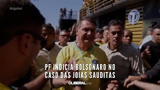 PF indicia Bolsonaro no caso das joias sauditas [upl. by Anujra]