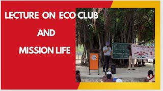 Lecture on Eco Club and Mission Life [upl. by Oknuj]