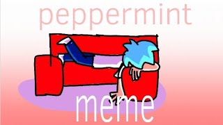 peppermint meme fnf [upl. by Eednarb483]