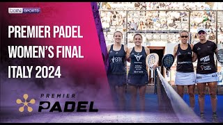 Premier Padel Italy 2024 Womens Final Highlights  HIGHLIGHTS  06232024  beIN SPORTS USA [upl. by Garfinkel]