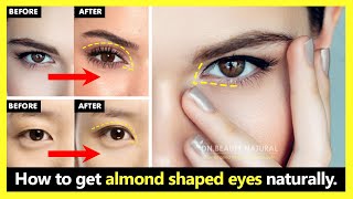 Just 2 steps How to get almond shaped eyes naturally  Change eyes shape with exercises amp massage [upl. by Forsta]