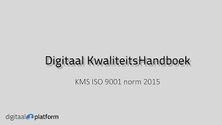 Digitaal KwaliteitsHandboek  ISO 90012015  NEN 7510 [upl. by Dranreb306]