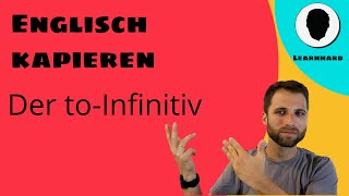 Den toInfinitive  Infinitiv  im Englischen erkennen und einsetzen [upl. by Wells]