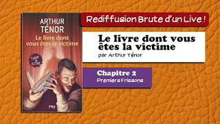 🔴📙🔊 Le livre dont vous êtes la victime 2  Premiers Frissons  Livre Audio [upl. by Strohbehn207]