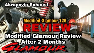 GLAMOUR 125 MODIFIED REVIEW💪 After 2 Months😍  GLAMOUR 125 With Akrapovic Exhaust  Unlocked Rover [upl. by Kam]