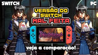 Bloodstained para Switch DECEPCIONA  Veja comparação Switch vs PC [upl. by Anders]