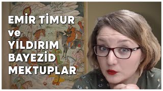 Emir Timur ve Yıldırım Bayezid Han Arasındaki Mektuplaşmalar [upl. by Narud932]