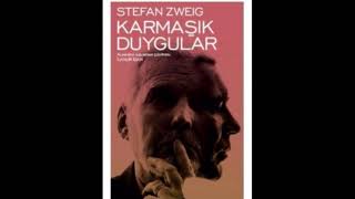 STEFAN ZWEİG KARMAŞIK DUYGULAR SESLİ KİTAP TEK PARÇA DİNLE [upl. by Lechner]