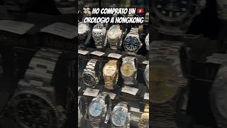 Ho comprato un orologio “di lusso”a Hong Kong 🇭🇰 [upl. by Pickering528]