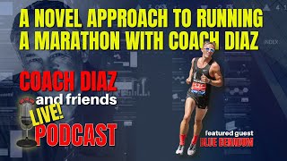 A Novel Approach to Running a Marathon with Coach Diaz [upl. by Einapets]