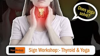 Sign Workshop Thyroid amp Yoga If youre interested please contact me on WhatsApp at 7396492802 [upl. by Aniger]