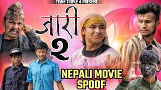 Nepali Movie Jaari 2 Spoof Teamtriple444 [upl. by Fraser]