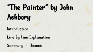 quotThe Painterquot by John Ashbery  ExplanationSummaryTheme  BS English [upl. by Corvese]