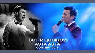 Botir Qodirov  Ey dostim  Ботир Кодиров  Эй дустим concert 2015 [upl. by Lareneg]