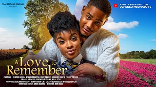 A LOVE TO REMEMBER  CLINTON JOSHUA MIWA OLORUNFEMI CHIKE DANIELS latest 2024 nigerian movies [upl. by Aiepoissac]