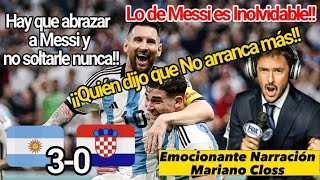 Increíble Narración Mariano Closs • Argentina vs Croacia 3  0 Mundial Qatar 2022 [upl. by Vallie]