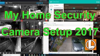 My Home Security Camera Setup  2017  WiFi Cameras and Wired NVR Security Camera System [upl. by Isobel]