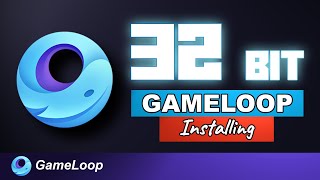 How to Install Gameloop 32Bit Emulator 2024 [upl. by Aiuqenehs556]