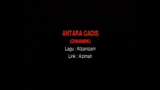 DINAMIK  Antara Gadis KARAOKE [upl. by Ibed]