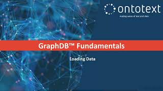 6 GraphDB Fundamentals Loading Data [upl. by Naara220]