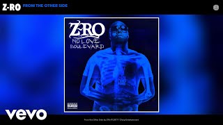 ZRo  From the Other Side Audio [upl. by Pallua485]