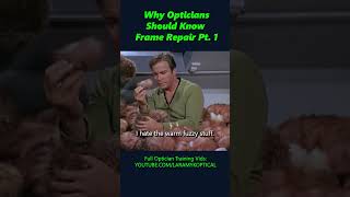 Why Opticians Should Know Frame Repair Pt 1 [upl. by Fanestil]