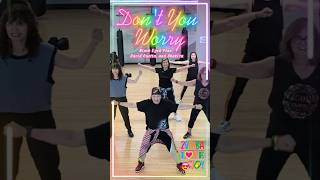 Zumba Fitness  Dont You Worry  Black Eyed Peas David Guetta and Shakira  Dance Fitness dance [upl. by Lawson915]