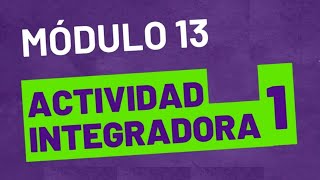 Actividad integradora 1  Módulo 13  ACTUALIZADA PREPA EN LINEA SEP [upl. by Ruhtracam]