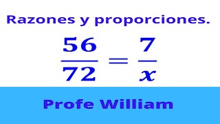 Calculando el término desconocido en una proporción Razones y proporciones Profe William [upl. by Odilia]