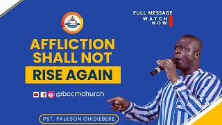 PST PAULSON CHIDIEBERE  AFFLICTION SHALL NOT RISE AGAIN [upl. by Delaney]