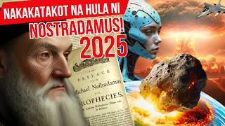 NAKAKATAKOT na HULA at PREDIKSYON ni NOSTRADAMUS sa 2025 NANGYAYARI NA [upl. by Aksel]