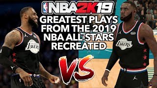 GREATEST PLAYS FROM THE 2019 NBA ALL STARS RECREATED IN NBA 2K19 [upl. by Dexter]