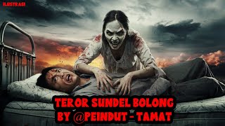 TEROR SUNDEL BOLONG  TAMAT  KISAH MISTERI PIENDUT  THREAD HORROR [upl. by Raskin]