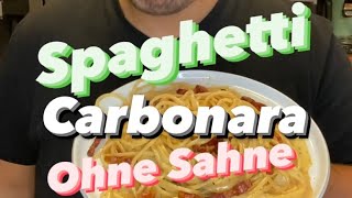 Original Spaghetti Carbonara Rezept  ohne Sahne [upl. by Hajin]