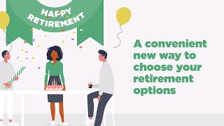 A convenient new way to choose your retirement options [upl. by Tnerb]