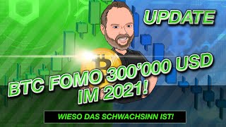 Bitcoin BTC FOMO BTC Preis auf 300000 USD Ende 2021 [upl. by Yelsnia160]