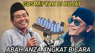 GUS MIFTAH MENGHINA BAKUL ES TEH ABAH ANZA BUKA SUARA  PENGAJIAN KH ANWAR ZAHID TERBARU [upl. by Aisek392]