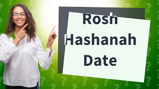 How is the date of Rosh Hashanah determined [upl. by Thurmann826]