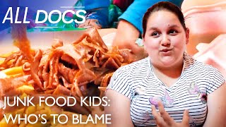 Junk Food Kids Whos To Blame  Obesity Documentary  S01 E02  All Documentary [upl. by Natlus]