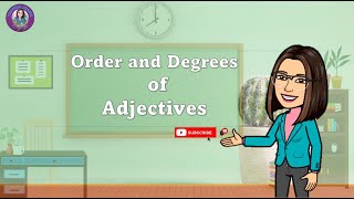 Order and Degrees of Adjectives  English 6  Teacher Jhaniz [upl. by Feigin]