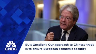 EUs Gentiloni Our approach to Chinese trade is to ensure European economic security [upl. by Nesnej]