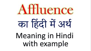 Affluence meaning in Hindi  Explained Affluence With Using Sentence [upl. by Acemat]