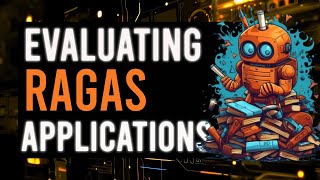 RAGAs A Framework for Evaluating RAG Applications [upl. by Malilliw711]