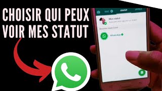 comment choisir qui peux voir mes statuts WhatsApp [upl. by Kcirednek]