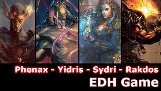 Phenax vs Yidris vs Sydri vs Rakdos EDH  CMDR Game play for Magic The Gathering [upl. by Uzia]